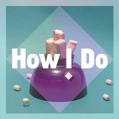 シングル/How I Do/Tapesh／Dayne S