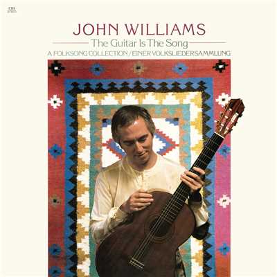 The Guitar is the Song: A Folksong Collection/John Williams