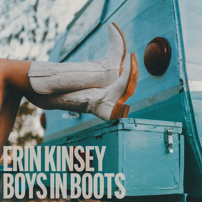 シングル/Boys In Boots/Erin Kinsey