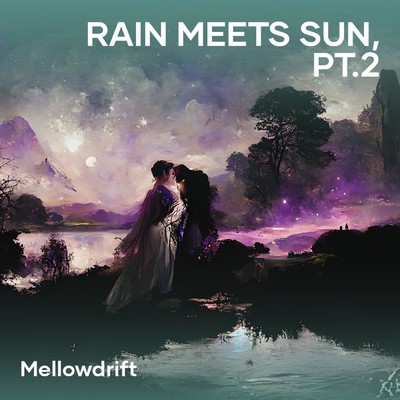 シングル/Rain Meets Sun, Pt.2/MellowDrift