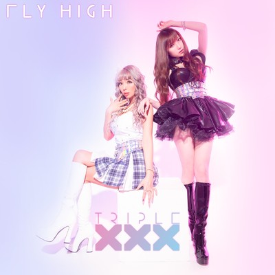 Fly high/TripleX