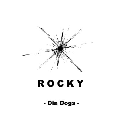 ROCKY/Dia Dogs