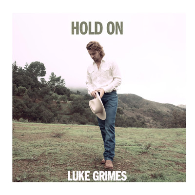 シングル/Hold On/Luke Grimes