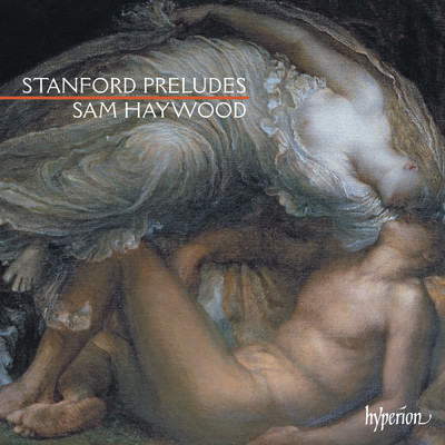 Stanford: Preludes in All the Keys, Op. 163: No. 8 in E-Flat Minor. Allegro ”Study”/Sam Haywood