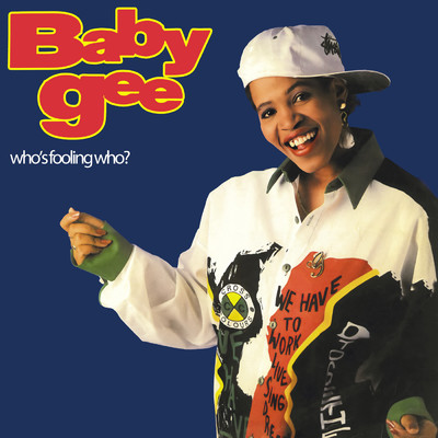 Who's Fooling Who？/Baby Gee
