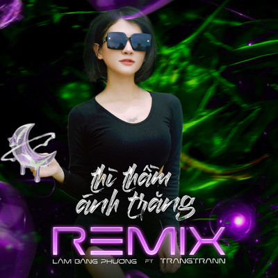 Thi Tham Anh Trang (featuring TrangTrann／Remix Version)/Lam Bang Phuong