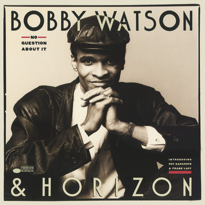 アルバム/No Question About It/Bobby Watson & Horizon