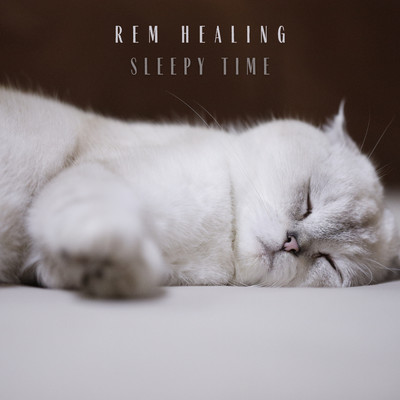 REM Healing/Sleepy Time