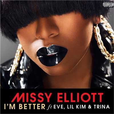 シングル/I'm Better (feat. Eve, Lil Kim & Trina)/Missy Elliott