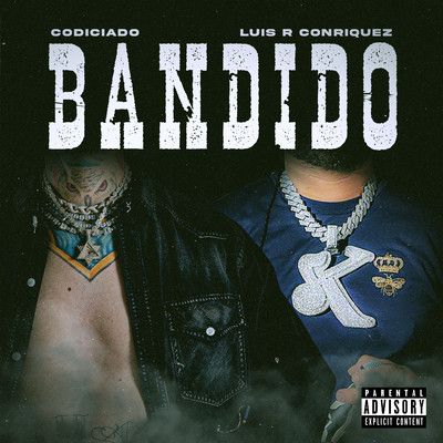 シングル/Bandido (En Vivo)/Codiciado & Luis R Conriquez