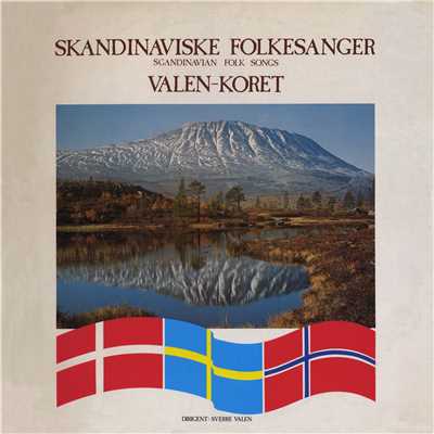 Skandinaviske Folkesanger/Valen koret