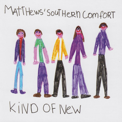 アルバム/Kind Of New/Matthews' Southern Comfort