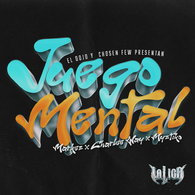 Juego Mental (feat. The Chosen Few)/Charlee Way, Markez & Myztiko