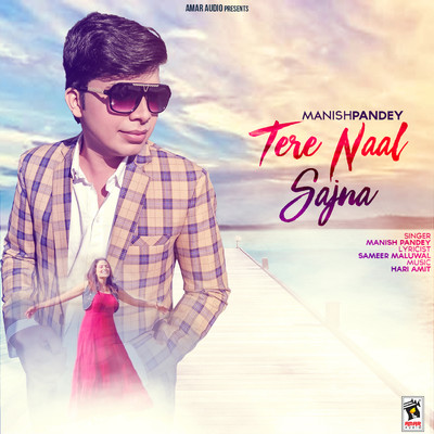 シングル/Tere Naal Sajna/Manish Pandey