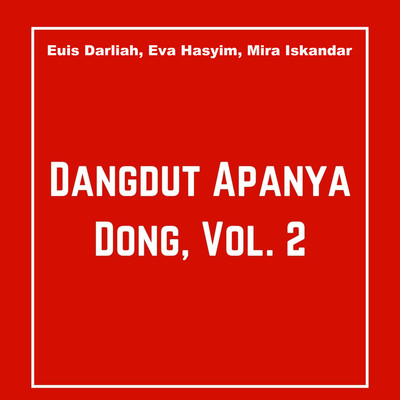 Dangdut Apanya Dong, Vol. 2/Euis Darliah