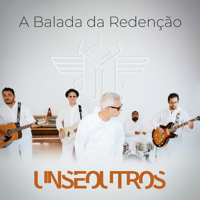 シングル/Balada da Redencao/Uns E Outros
