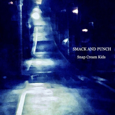 Snap Cream Kids(Remastered)/SMACK AND PUNCH