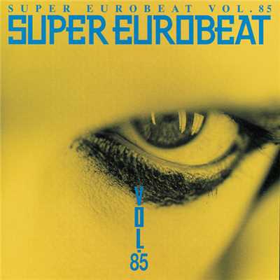アルバム/SUPER EUROBEAT VOL.85/SUPER EUROBEAT (V.A.)