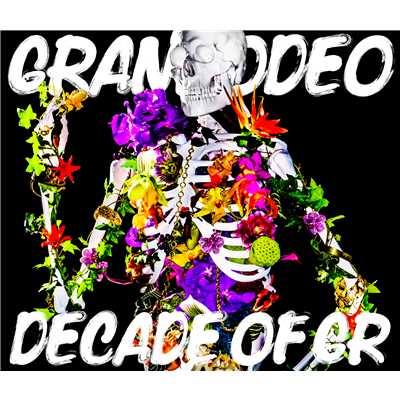 アルバム/DECADE OF GR/GRANRODEO