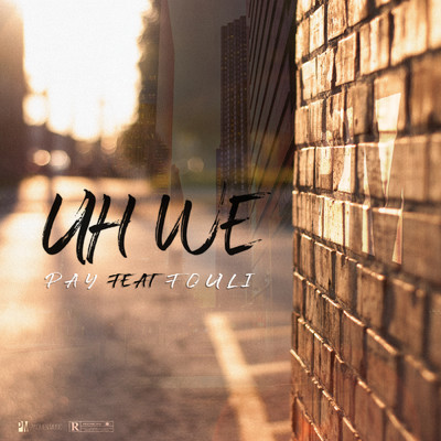 シングル/Uh We (Explicit) feat.Fouli/PAY