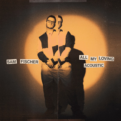 シングル/All My Loving (Acoustic)/Sam Fischer
