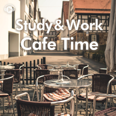 Study & Work Cafe Time 〜勉強・仕事用カフェBGM〜/ALL BGM CHANNEL