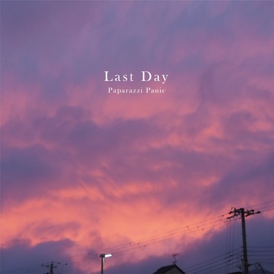 シングル/Last Day/Paparazzi Panic