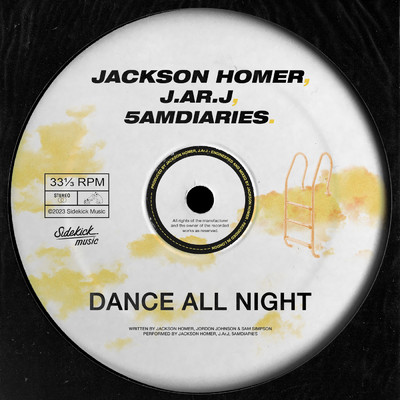 Dance All Night (Explicit)/Jackson Homer／5amDiaries／J.Ar.J