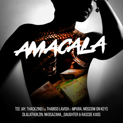Amacala/Tee Jay／ThackzinDj／Thabiso Lavish