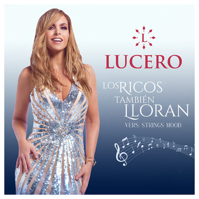 シングル/Los Ricos Tambien Lloran (Version Strings Mood)/Lucero