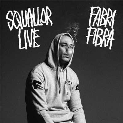 アルバム/Squallor Live (Explicit)/Fabri Fibra