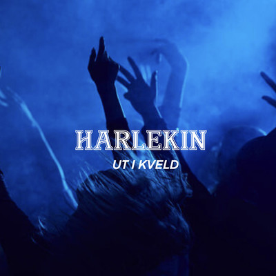 シングル/Ut i kveld/Harlekin