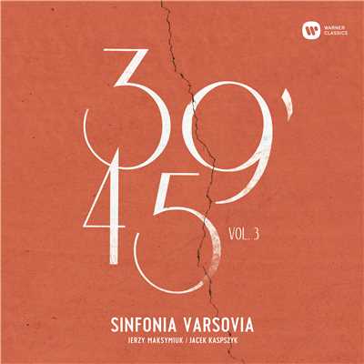 アルバム/39'45 vol. 3/Sinfonia Varsovia