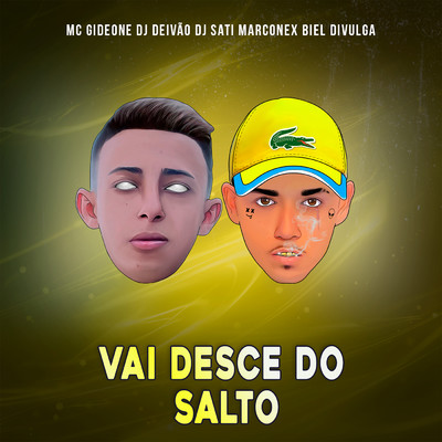 シングル/Vai Desce do Salto/MC Gideone, DJ DEIVAO, Dj Sati Marconex, DJ Biel Divulga