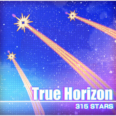 シングル/True Horizon/315 STARS