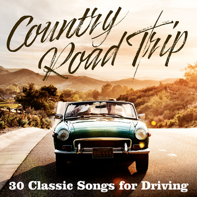 アルバム/Country Road Trip: 30 Classic Songs for Driving/Various Artists
