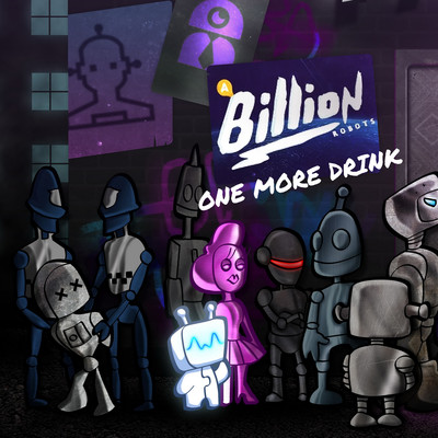 シングル/One More Drink/A Billion Robots