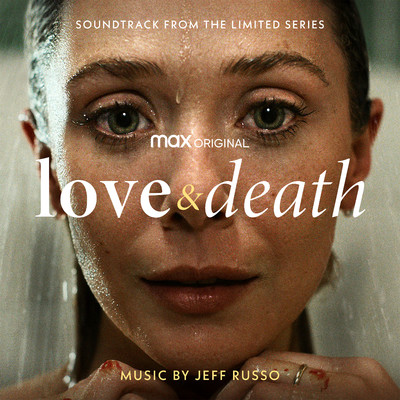 アルバム/Love & Death (Soundtrack from the HBO(R)  Max Original Limited Series)/Jeff Russo