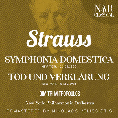 STRAUSS: SYMPHONIA DOMESTICA; TOD UND VERKLARUNG/Dimitri Mitropoulos