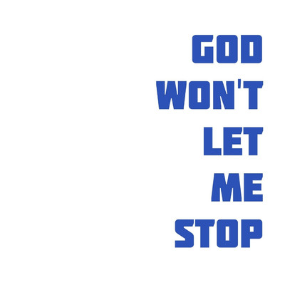 God Won't Let Me Stop/Able's Army