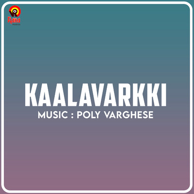 Kaalavarkki (Original Motion Picture Soundtrack)/Poly Varghese