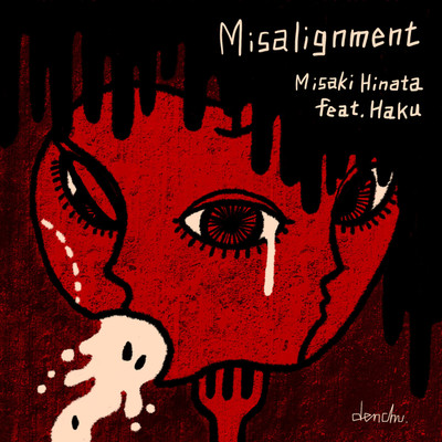 Misalignment/Misaki Hinata feat. HAKU