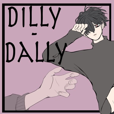 Dilly-Dally/バグキムチ feat. v4 flower