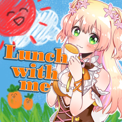 Lunch with me/桃鈴ねね