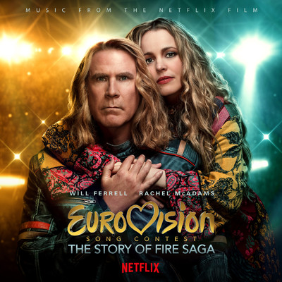 Eurovision Song Contest: The Story of Fire Saga (Music from the Netflix Film)/Various Artists