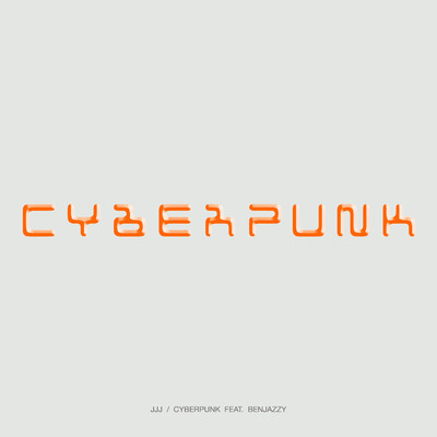 Cyberpunk feat.Benjazzy/JJJ