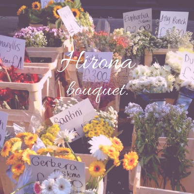 bouquet./Hirona