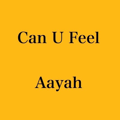 シングル/Can U Feel/Aayah