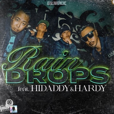 Rain Drops (feat. HIDADDY & HARDY)/SLYPEE
