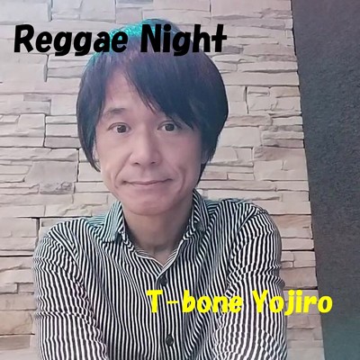 シングル/Reggae Night/T-bone Yojiro
